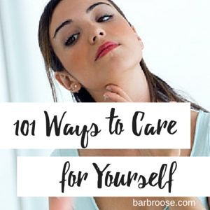 101 Ways to Take Care of You!