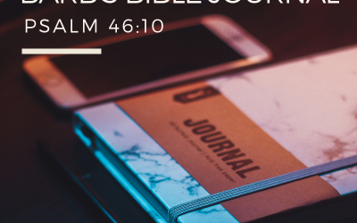 Barb’s Bible Journal | Psalm 46:10