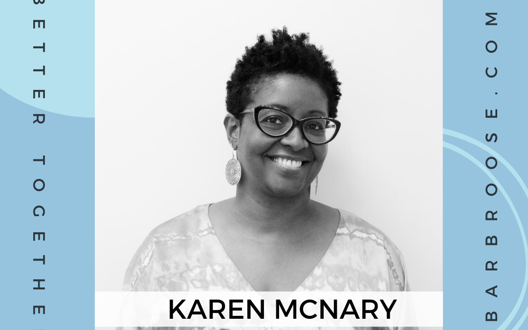 Making Work Safe and Anti-Racist for Everyone with Karen McNary