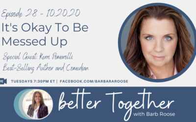 It’s Okay To Be Messed Up with Kerri Pomarolli