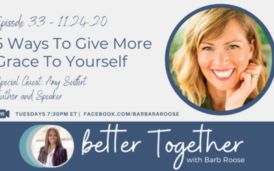 5 Ways To Give More Grace To Yourself with Amy Seiffert