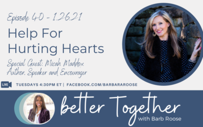 Help for Hurting Hearts with Micah Maddox