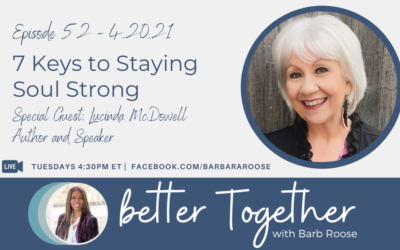 7 Keys to Staying Soul Strong with Lucinda McDowell