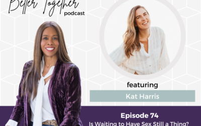 Is Waiting Until Marriage for Sex Still a Thing? | Interview with Kat Harris