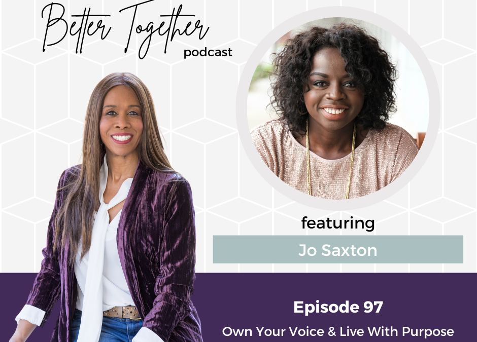 Own Your Voice & Live With Purpose | Interview with Jo Saxton