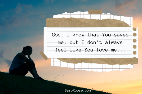 You’re Saved, But Do You Believe that He Loves You?