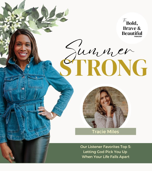 Summer Strong Series Part 5: Letting God Pick You Up When Your Life Falls Apart